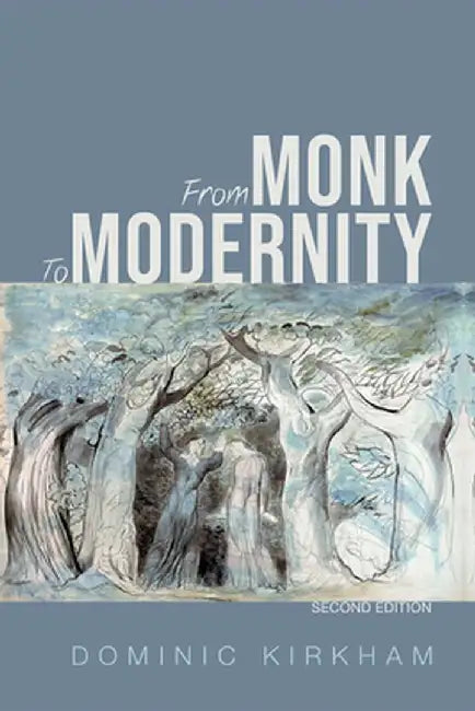 From Monk to Modernity, Second Edition by Dominic Kirkham