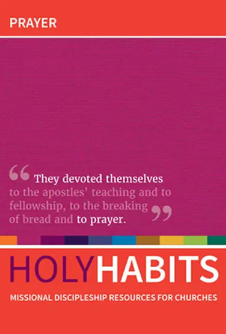 Holy Habits: Prayer by Andrew Roberts