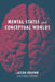 Mental States and Conceptual Worlds by Jason Brown