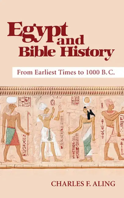 Egypt and Bible History by Charles F. Aling