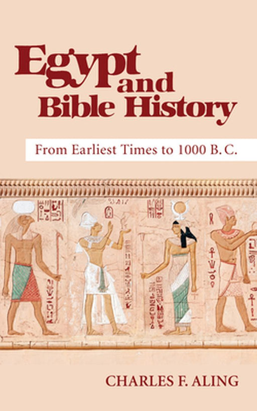 Egypt and Bible History by Charles F. Aling
