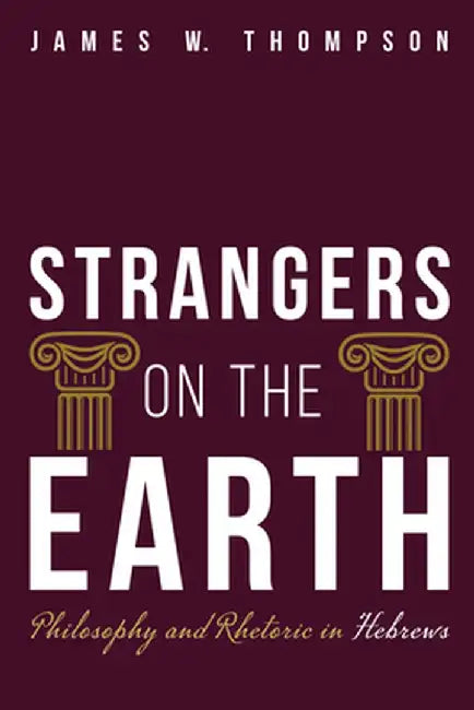Strangers on the Earth by James W. Thompson