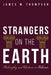 Strangers on the Earth by James W. Thompson