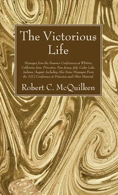 The Victorious Life by Robert C. McQuilken
