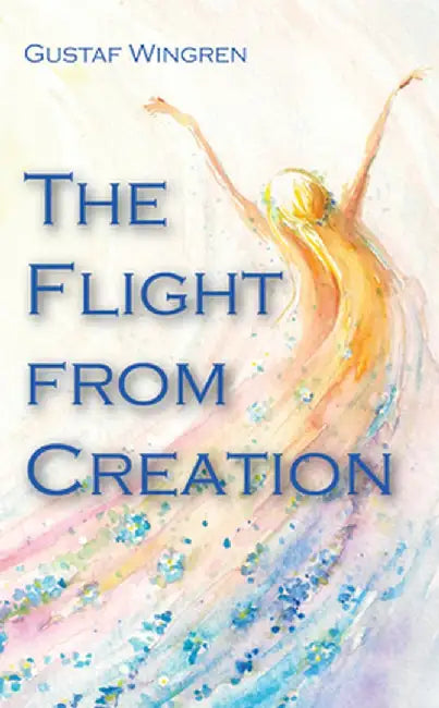 The Flight from Creation by Gustaf Wingren