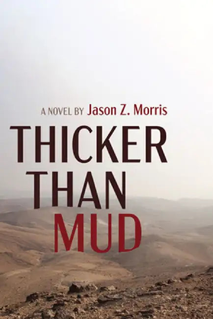 Thicker Than Mud by Jason Z. Morris
