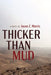 Thicker Than Mud by Jason Z. Morris