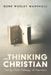 The Thinking Christian by Gene Wesley Marshall