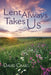 Lent Always Takes Us by David Craig