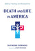 Death and Life in America by Raymond Downing