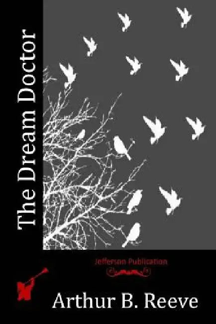 The Dream Doctor by Arthur B. Reeve