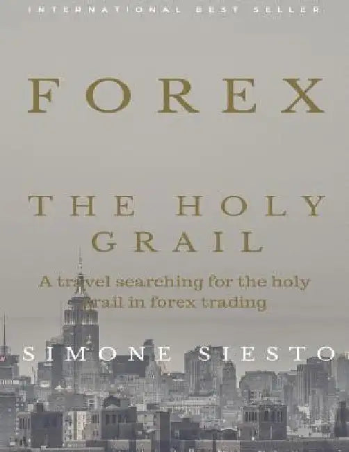 Forex The Holy Grail by Simone Siesto