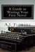 A Guide to Writing Your First Novel: A Comprehensive Roadmap to Jumpstart Your Writing Career by A. J. Flowers