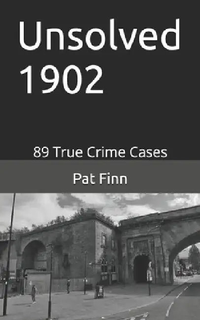 Unsolved 1902 by Pat Finn