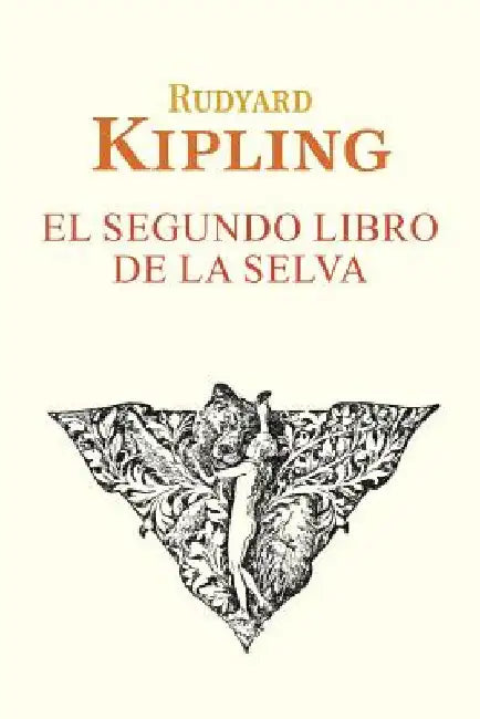 El segundo libro de la selva by Kipling, Rudyard