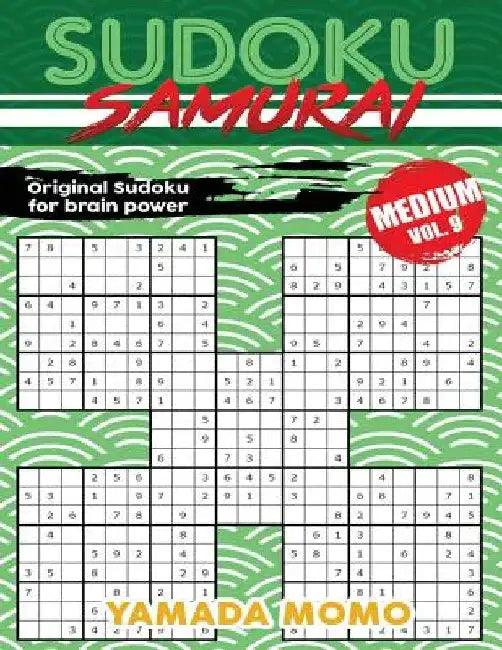 Sudoku Samurai Medium: Original Sudoku For Brain Power Vol. 9: Include 500 Puzzles Sudoku Samurai Medium Level by Yamada Momo