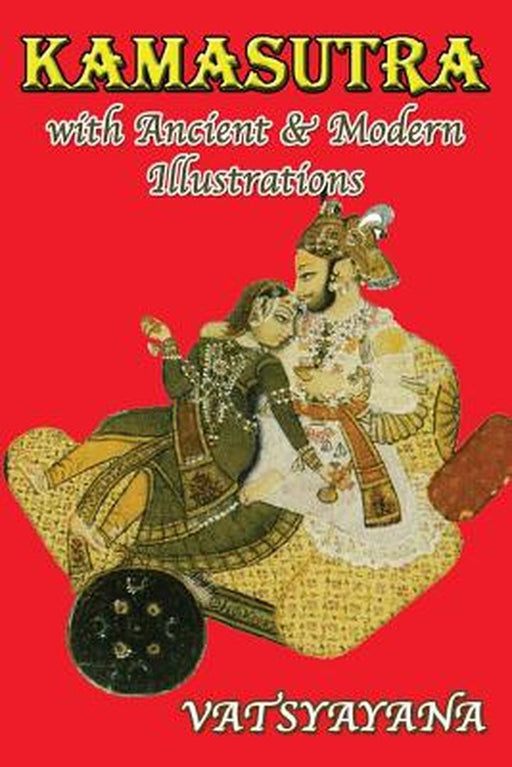Kamasutra with Ancient & Modern Illustrations by Vatsyayana