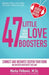 47 Little Love Boosters for a Happy Marriage: Connect and Instantly Deepen Your Bond No Matter How by Petkovic M. Sc, Marko