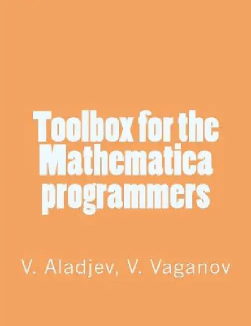 Toolbox for the Mathematica programmers by V. a. Vaganov