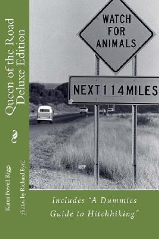 Queen of the Road Deluxe Edition: (featuring The Dummies Guide to Hitchhiking) by Richard Byrd