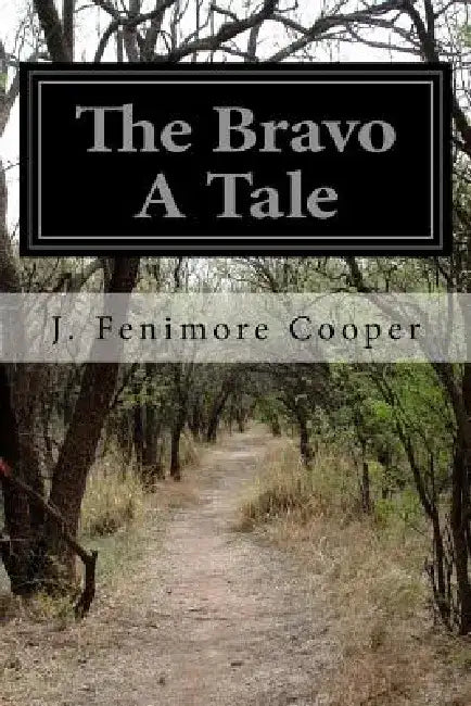 The Bravo A Tale by J. Fenimore Cooper