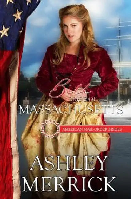 Beth: Bride of Massachusetts by Ashley Merrick