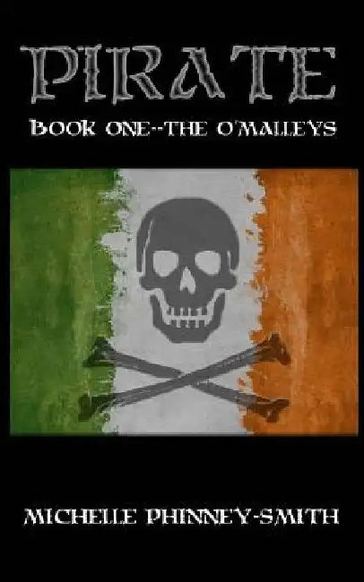 Pirate--The O'Malleys by Michelle Phinney-Smith