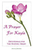 A Prayer for Kayla: Devotionals for the Hurting Heart by David a. Edwards