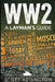 Ww2: A Layman's Guide by Scott Addington
