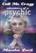 Call Me Crazy: Adventures of a Psychic by Marsha Lord
