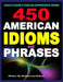 450 American Idioms and Phrases: English Idiomatic Expressions with practical examples & conversations by Muhammad Nabeel