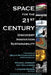 Space for the 21st Century: Discovery, Innovation, Sustainability by Ray Williamson Ph. D.