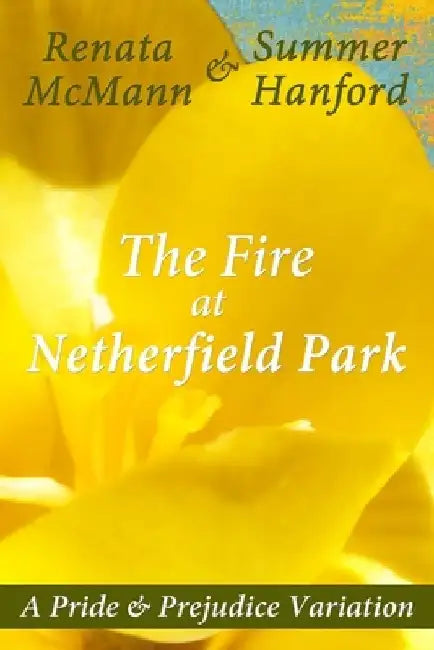 The Fire at Netherfield Park by Summer Hanford