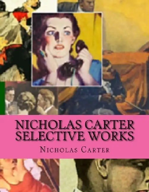 Nicholas Carter selective works by Nicholas Carter