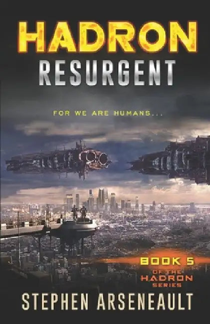 HADRON Resurgent by Stephen Arseneault