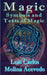 Magic: Symbols and Texts of Magic by Luis Carlos Molina Acevedo