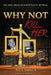 Why Not Kill Her: A Juror's Perspective: The Jodi Arias Death Penalty Retrial by Paul a. Sanders Jr