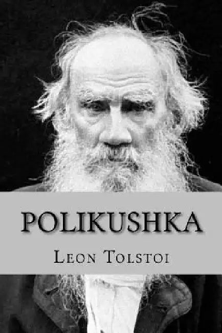 Polikushka by Sara Lopez