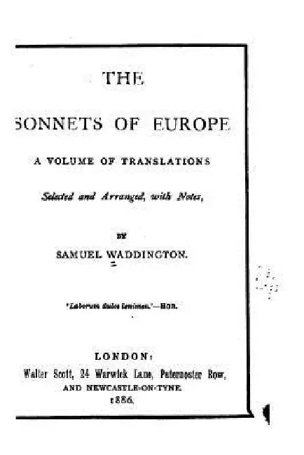 The Sonnets of Europe, a Volume of Translations by Samuel Waddington