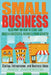 Small Business: Blueprint on How to Start and Build a Successful Business from Scratch - Startup, Entrepreneur, and Business Ideas by Andy Anderson