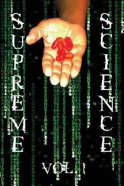 Supreme Science Volume 1: Does The Matrix Really Exist? by Dewayne Hendrix