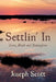 Settlin' In: Love, Death and Redemption by Joseph Scott