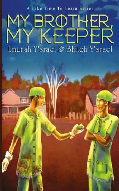 My Brother, My Keeper by Shiloh Y'Srael