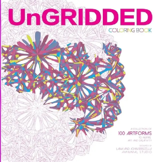 UnGridded: UnGridded 100 Artforms by AMINIMAL studio by Lana M. Briscella