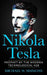 Nikola Tesla: Prophet Of The Modern Technological Age by Michael W. Simmons