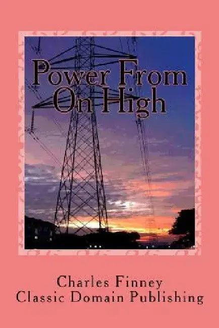 Power From On High by Classic Domain Publishing