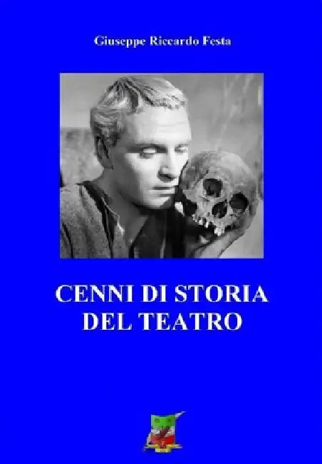 Cenni di storia del Teatro by Festa, Giuseppe Riccardo