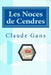 Les Noces de Cendres by Gans, Claude
