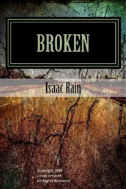 Broken by Isaac Rain