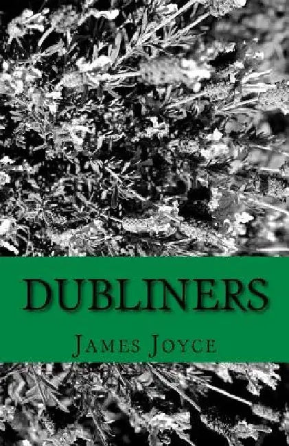 Dubliners by James Joyce